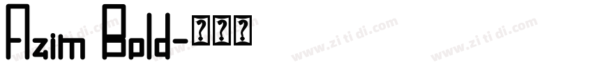 Azim Bold字体转换